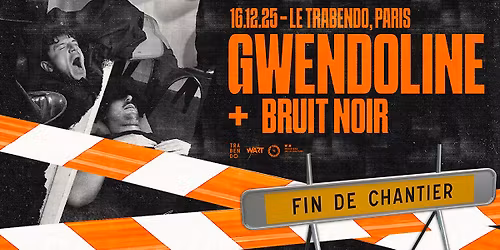 Fin de Chantier \u2022 Gwendoline + Bruit Noir au Trabendo