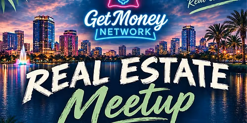 Orlando Real Estate Networking w\/ Get Money Network