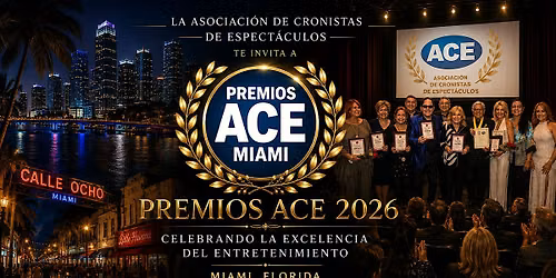 PREMIOS ACE 2026 ASOCIACI\u00d3N CRONISTAS DE ESPECT\u00c1CULOS INTERNACIONAL