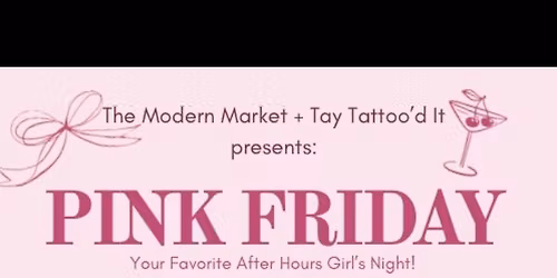 \ud83e\ude77 PINK FRIDAY \ud83e\ude77 After Hours Girl\u2019s Night!