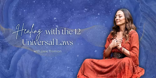 Healing With The 12 Universal Laws