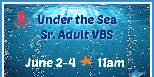 Under the Sea Senior Adult Vacation Bible School