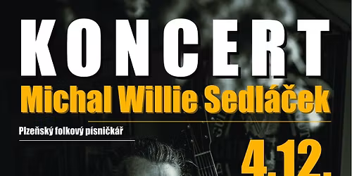 Michal Willie Sedl\u00e1\u010dek - KONCERT