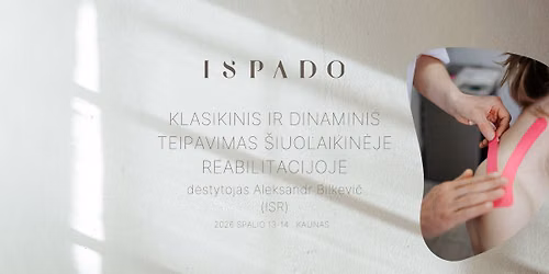 Kineziologinis ir dinaminis teipavimas \u0161iuolaikin\u0117je reabilitacijoje