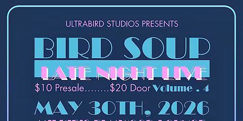 Late Night Live 4 with Bird Soup @ Milkie\u2019s on Elmwood