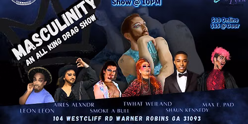 Masculinity: An All King Drag Show