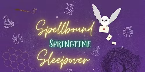 Spellbound Springtime Sleepover (Camp Sacajawea) 