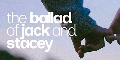 The Ballad of Jack and Stacey