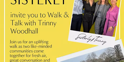 Walk & Talk with Trinny London X SISTERLY