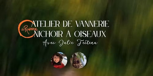 RESTE 1 PLACE !!! Atelier de vannerie : Nichoir \u00e0 oiseaux \ud83d\udc26