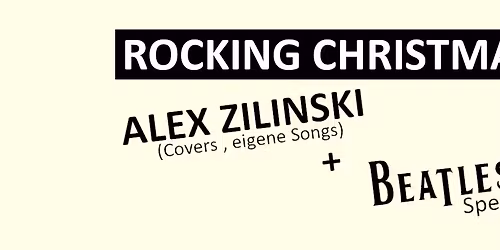 ROCKING CHRISTMAS - Alex Zilinski & Band + Beatles Tribute - LIVE !
