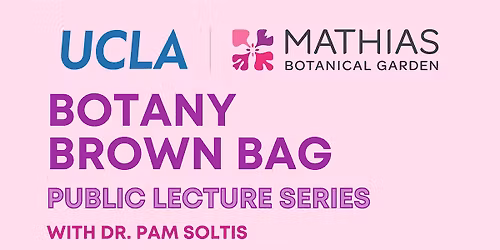 Botany Brown Bag  with Dr. Pam Soltis