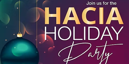 HACIA Holiday Party to Benefit HACIA Scholarship & Education Foundation