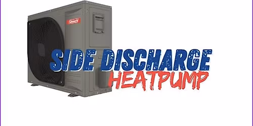 Side Discharge Heat Pump \u2013 Install, Service & Application