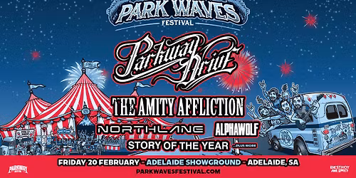 Park Waves \/\/ Adelaide SA \/\/ Adelaide Showground \/\/ 16+