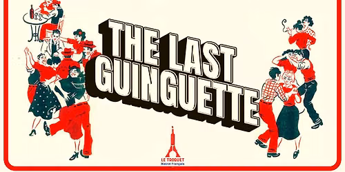 Bastille Day: The last Guinguette 