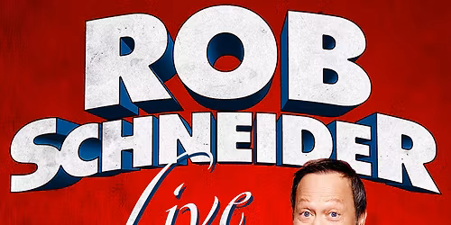 Rob Schneider at McCurdys Comedy Theatre