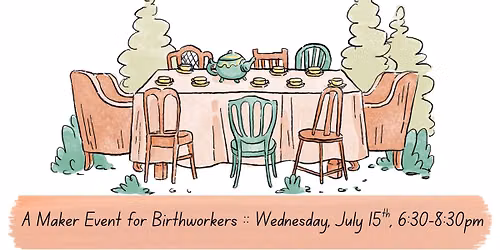 A Maker Event for Birthworkers