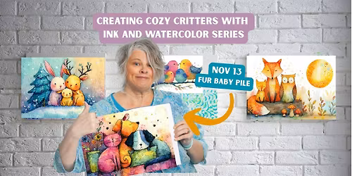 Fur Baby Pile:  Creating Cozy Critters with Ink & Watercolor
