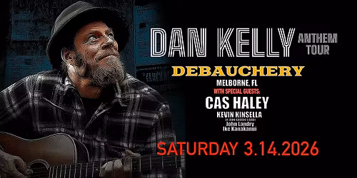 DAN KELLY (SOLO) "ANTHEM TOUR" w\/ SPECIAL GUESTS - MELBOURNE