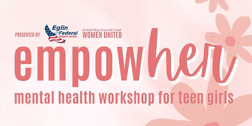 Women United's EmpowHER | Mental Health Workshop for Teen Girls