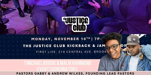 The Justice Club Jam Session & Kickback - Celebrating 7 Years of DLE.