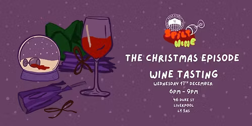 Spilt Wine Tasting: The Christmas Episode