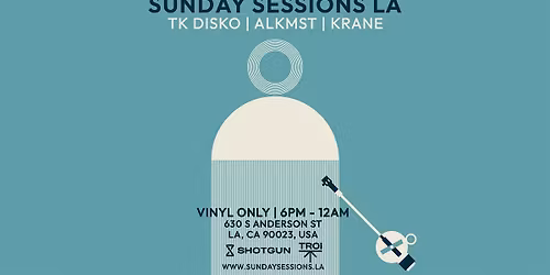 Sunday Sessions LA (Vinyl only)[Tickets will be  available  at the door]