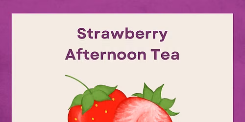 Strawberry Afternoon Tea - Fundraiser
