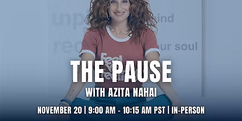 IN-PERSON: The Pause with Azita Nahai