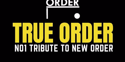 NEW ORDER tribute TRUE ORDER