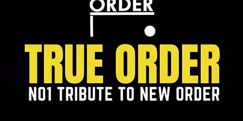 NEW ORDER tribute TRUE ORDER