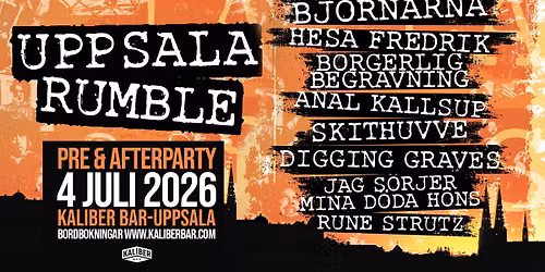 UPPSALA RUMBLE \ud83d\udd25 PRE & AFTERPARTY P\u00c5 KALIBER