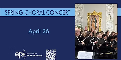 Evansville Philharmonic Spring Choral Concert