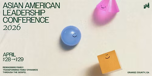 Asian American Leadership Conference 2026: "Reimagining Family"