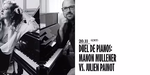 Duel de Pianos : Manon Mullener vs Julien Painot