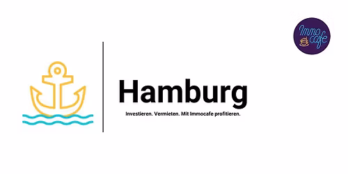 Investieren in 2025 - ImmoCafe goes Hamburg DE