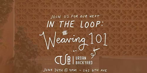 In The Loop: Weaving 101