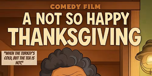 A Not  so Happy Thanksgiving Movie Premier