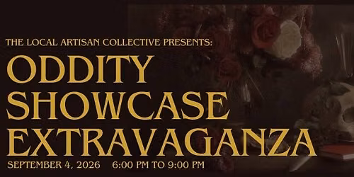 Oddity Showcase Extravaganza Pop Up Event  - 1 Night ONLY
