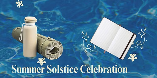 Summer Solstice Celebration (Sweat, Swim, & Shine!)