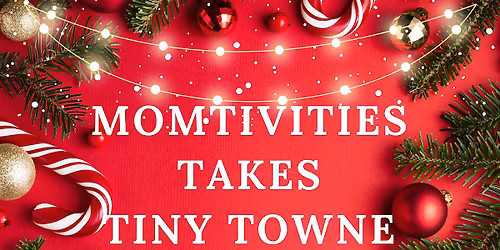 Momtivities takes Tiny Towne