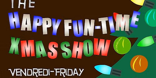 Happy Fun time Xmas Cabaret