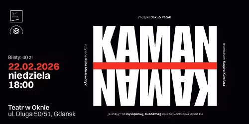 KAMAN KAMAN | Teatr jednego aktora. Kacper Kurcius