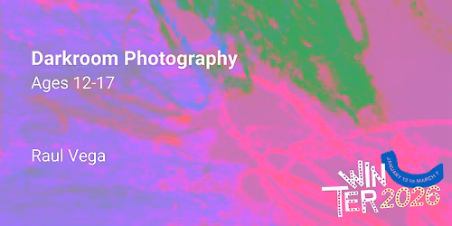 Dark Room Photography, Ages 12-17