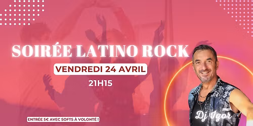 Soir\u00e9e Latino Rock
