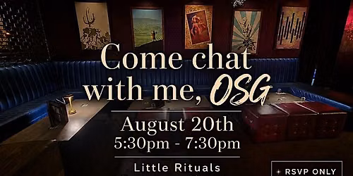OSG Presents: Curated Conversations at Little Rituals