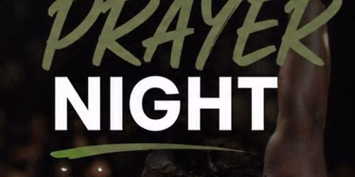 Fortified Prayer Night