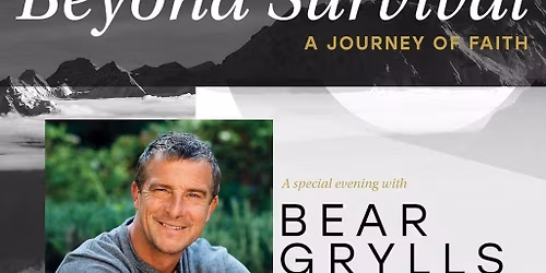 Open Eyes presents: An Evening with Bear Grylls