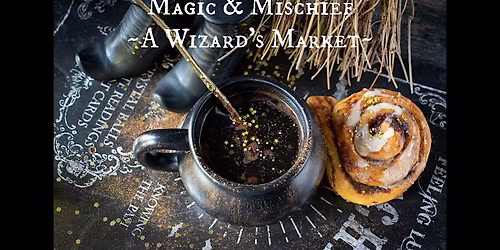 Magic & Mischief, A Wizard's Market